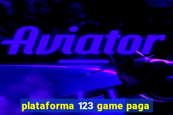 plataforma 123 game paga